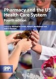 Pharmacy and the US health care system