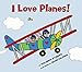 I Love Planes!