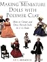 Making Miniature Dolls with Polymer Clay