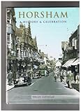 Horsham : a history and celebration of the town