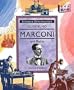 Guglielmo Marconi & Radio (Science Discoveries)