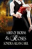 A Bed of Thorns and Roses