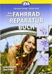 Das neue Fahrradreparaturbuch: Anleit...