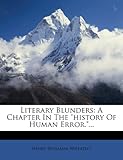 Literary Blunders: A Chapter in the "History of Human Error...".