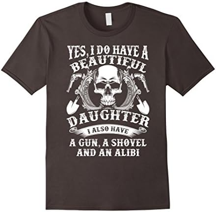 Men's I Have A Beautiful Daughter, Gun, Shovel And Alibi T-shirt Large Asphalt