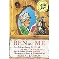 Ben and Me (A New and Astonishing Life of Benjamin Franklin As Written by His Good Mouse Amos) (Paperback)