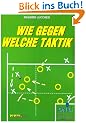 Wie gegen welche Taktik