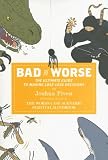 Bad vs. Worse: The Ultimate Guide to Making Lose-Lose Decisions