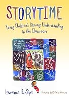 Storytime: Young Children's Literary Understanding in the Classroom (Language and Literacy) (Language and Literacy)