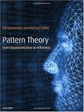 Pattern Theory: From Representation to Inference (Oxford Studies in Modern European Culture)