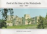Ford at the time of the Waterfords, 1822-1907