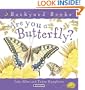 Are You a Butterfly? (Backyard Books)