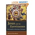 Jesus and the Eyewitnesses: The Gospels as Eyewitness Testimony
