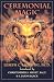 Books : Ceremonial Magic & The Power of Evocation