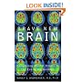 Brave New Brain: Conquering Mental Illness in the Era of The Genome