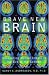 Brave New Brain: Conquering Mental Illness in the Era of Teh Genome