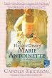 The Hidden Diary of Marie Antoinette: A Novel