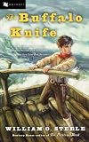 The Buffalo Knife (0152052151) by Steele, William O.