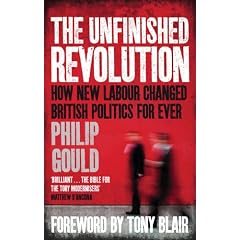 The Unfinished Revolution: How New Labour Changed British Politics Forever
