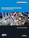 Automotive Engines: Theory and Servicing (6th Edition) (Professional Technician) - 0135036895