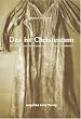 Das ist Christentum. �nformationen aus zweitausend Jahren Geschichte".