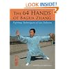 The 64 Hands of Bagua Zhang: Fighting Techniques of Liu Dekuan