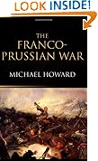 The Franco-Prussian War: The German Invasion of France 1870-1871