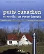 Puits canadien et ventilation basse �nergie : Principe et r�alisation