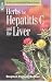 Herbs for Hepatitis C and the Liver (A Storey Medicinal Herb Guide)