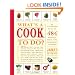 What's a Cook to Do?: An Illustrated Guide to 484 Essential Tips, Techniques, and Tricks