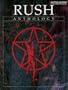 Rush -- Anthology: Includes Super TAB Notation
