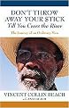 Don't Throw Away Your Stick Till You Cross the River (The Journey of an Ordinary Man) (Paperback)