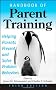 Handbook of Parent Training: Helping Parents Prevent and Solve Problem Behaviors