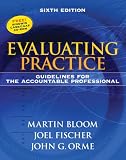 Evaluating Practice: Guidelines for the Accountable Professional (6th Edition)