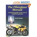 The Fibreglass Manual: A Practical Guide to the Use of Glass Reinforced Plastics