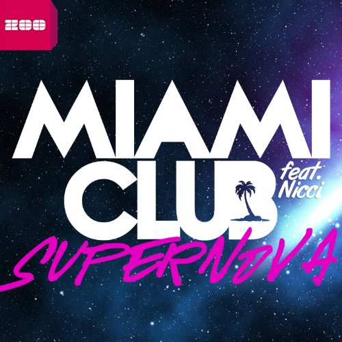 Miami Club Feat. Nicci-Supernova Incl R.I.O. Remix-WEB-2012-UKHx Miami Club Feat. Nicci-Supernova Incl R.I.O. Remix-WEB-2012-UKHx