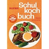Reprint Schulkochbuch - mit Backteil: F�r den Elektroherd.von "Dr. Oetker"
