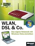 WLAN, DSL & Co: Das eigene Netzwerk mit Microsoft Windows Vista einrichten