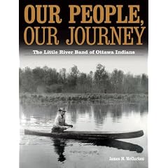 Our People, Our Journey: The Little River Band of Ottawa Indians