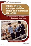 Valider le BTS Management des unit�s commerciales par la VAE