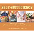 Self-Sufficiency: A Complete Guide to Baking, Carpentry, Crafts, Organic Gardening, Preserving Your Harvest, Raising Animals, and More!