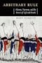 Arbitrary Rule: Slavery, Tyranny, and the Power of Life and Death
