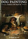 Dog painting : a history of the dog in art