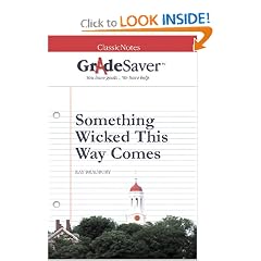 GradeSaver(tm) ClassicNotes Something Wicked This Way Comes