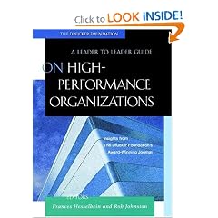 On High Performance Organizations: A Leader to Leader Guide