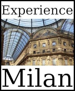 experience milan: a travel guide (2011) - dolphin books experience milan: a travel guide (2011) - dolphin books