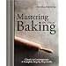 Mastering The Art of Baking