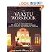 The Vaastu Workbook: Using the Subtle Energies of the Indian Art of Placement