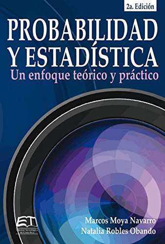 Probabilidad y estadística: un enfoque teórico-práctico (Spanish Edition)