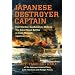 Japanese Destroyer Captain: Pearl Harbor, Guadalcanal, Midway - The Great Naval Battles As Seen Through Japanese Eyes